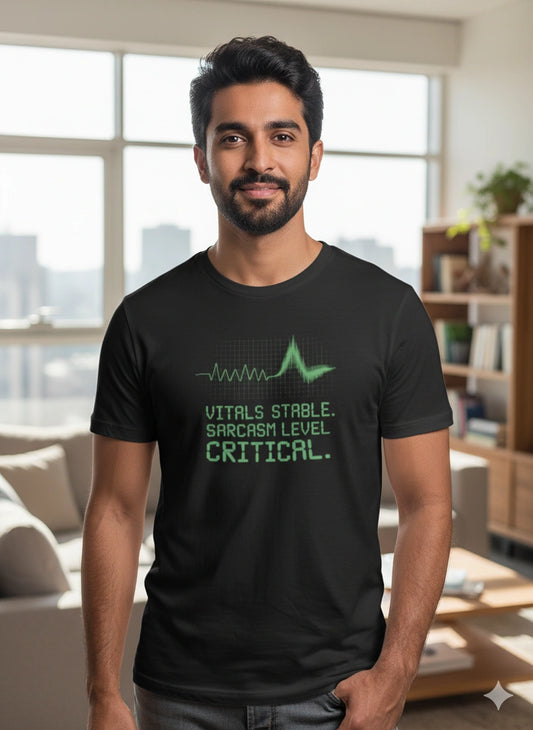 Vitals stable sarcasm level critical Tshirt