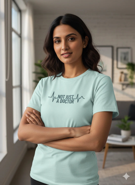 Not just a Doctor T-Shirt