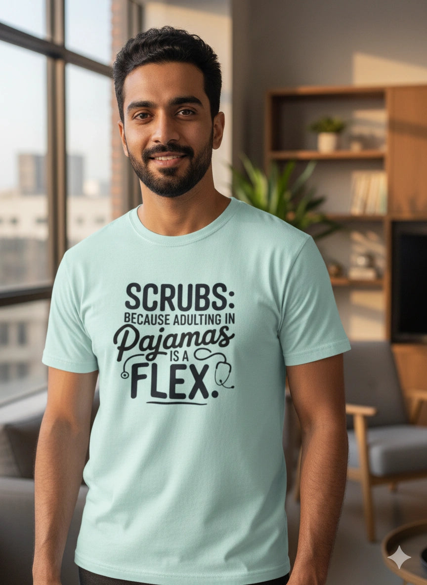 Scrubs Because T-Shirt