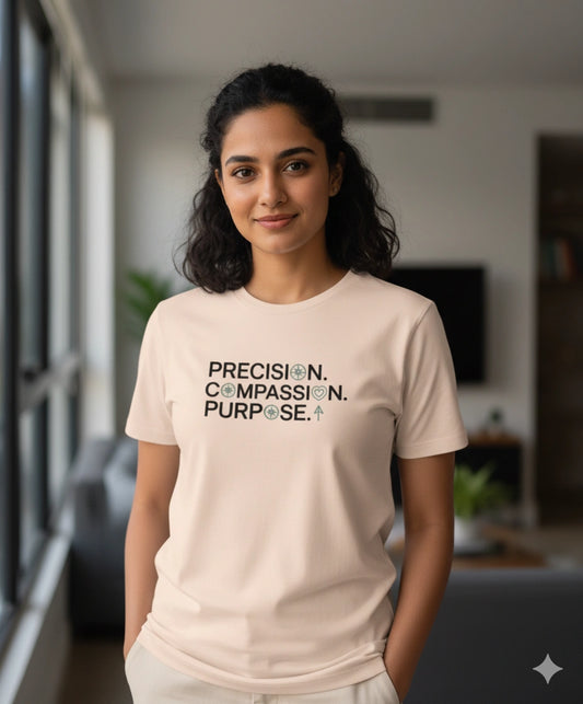 Precision compassion purpose Tshirt