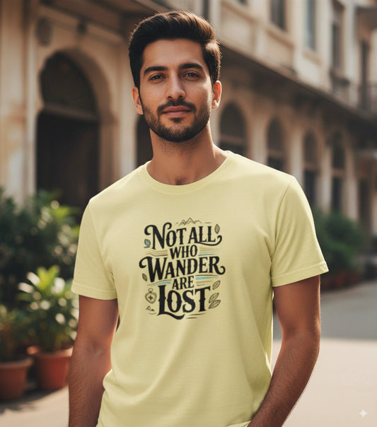 Not all who wander are Lost T-Shirt
