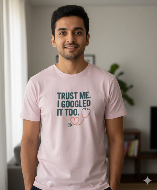 Trust me I goggled it too Tshirt