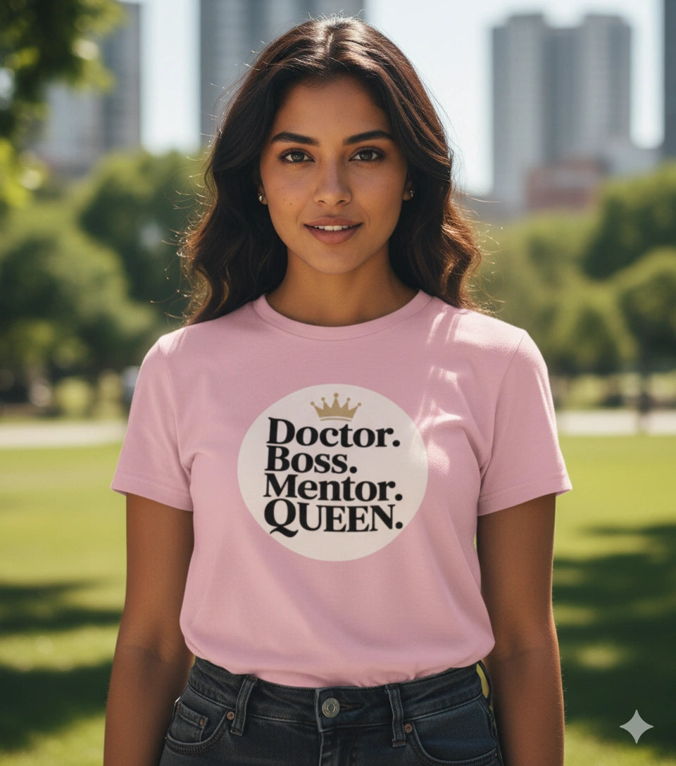 Doctor Boss Mentor Queen T-Shirt