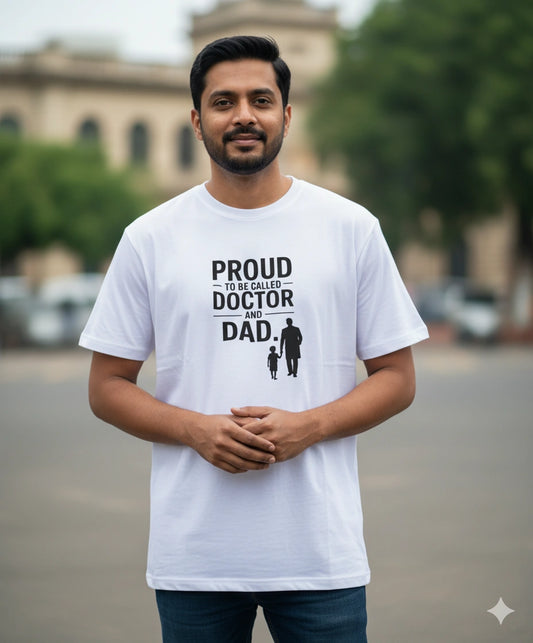 Proud to be called doctor and dad Tshirt