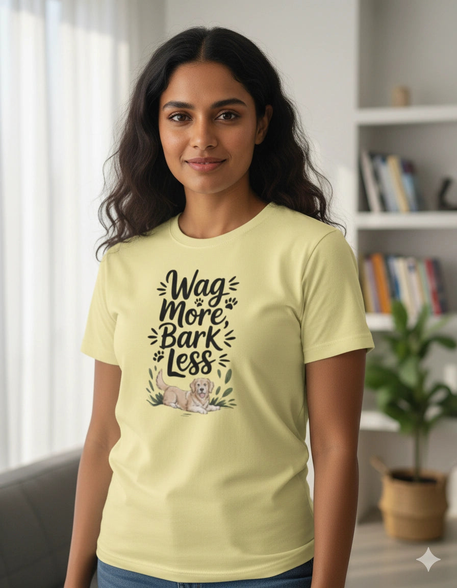 Wag more bark less T-Shirt