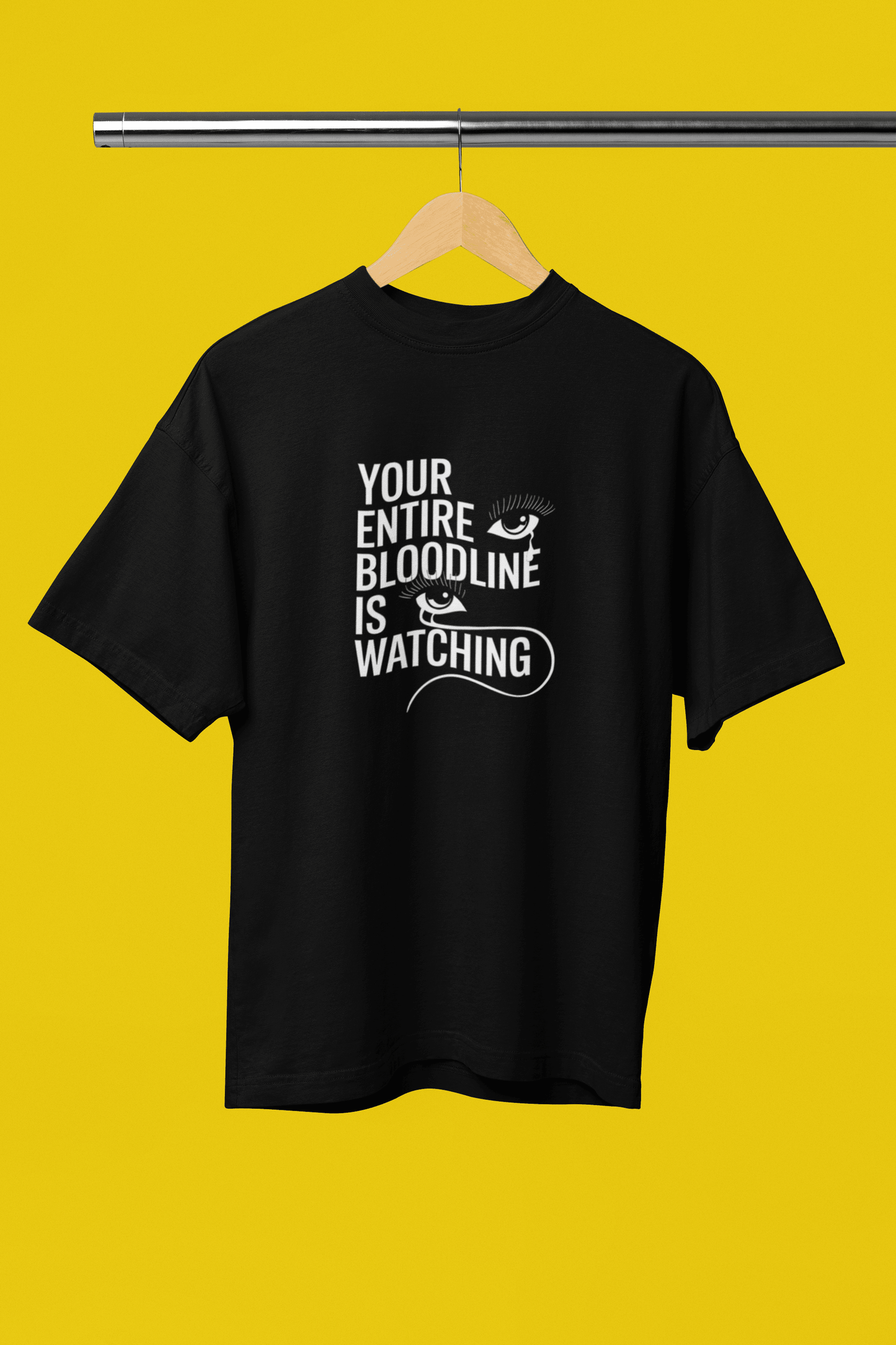 Your Entire Bloodline Is Watching - Premium Unisex Tshirt