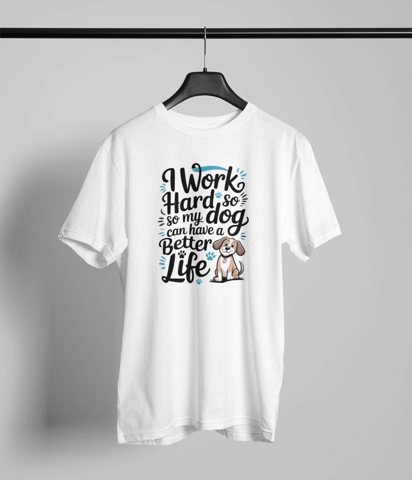 I work hard for my dog T-Shirt