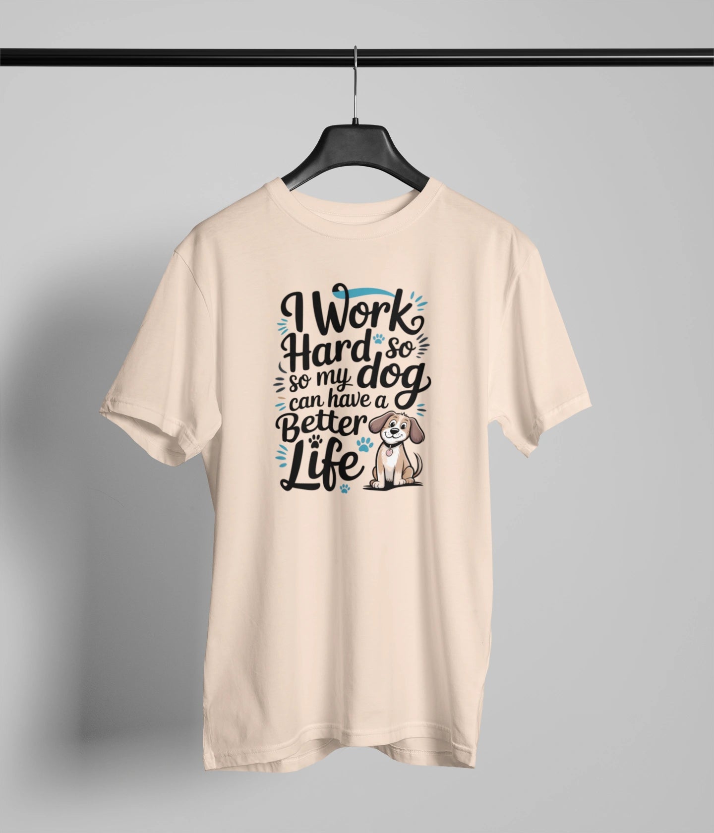 I work hard for my dog T-Shirt