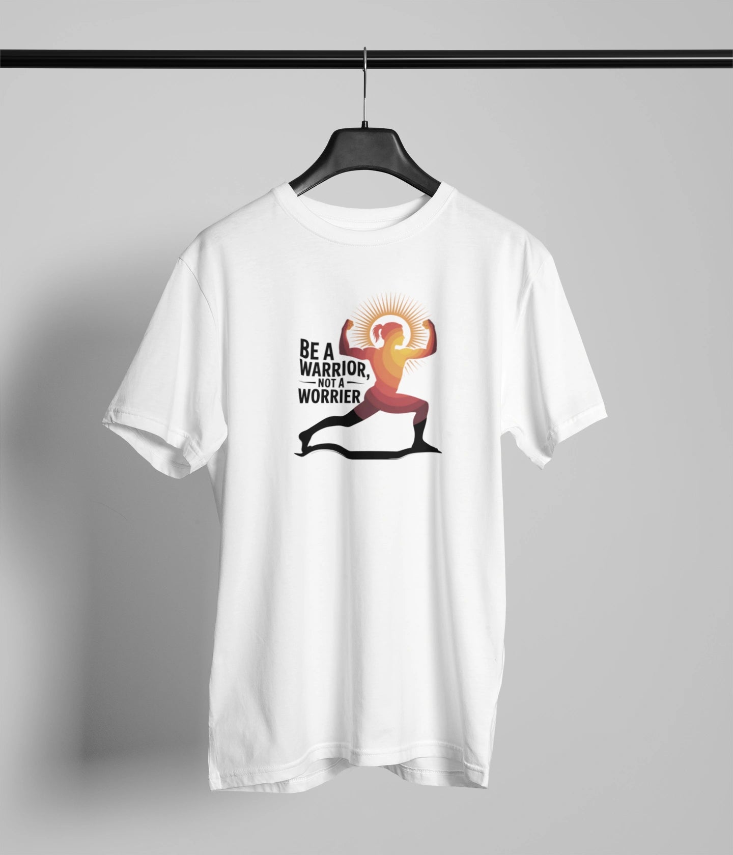 Be a warrior T-Shirt