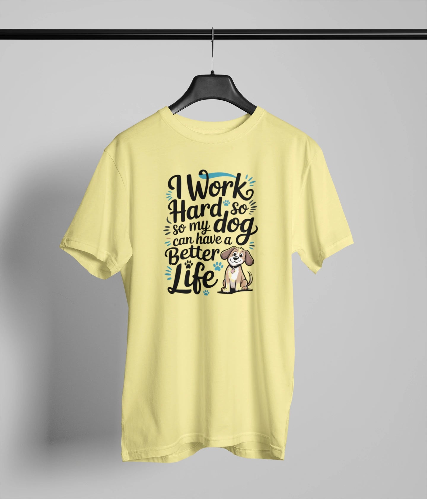I work hard for my dog T-Shirt