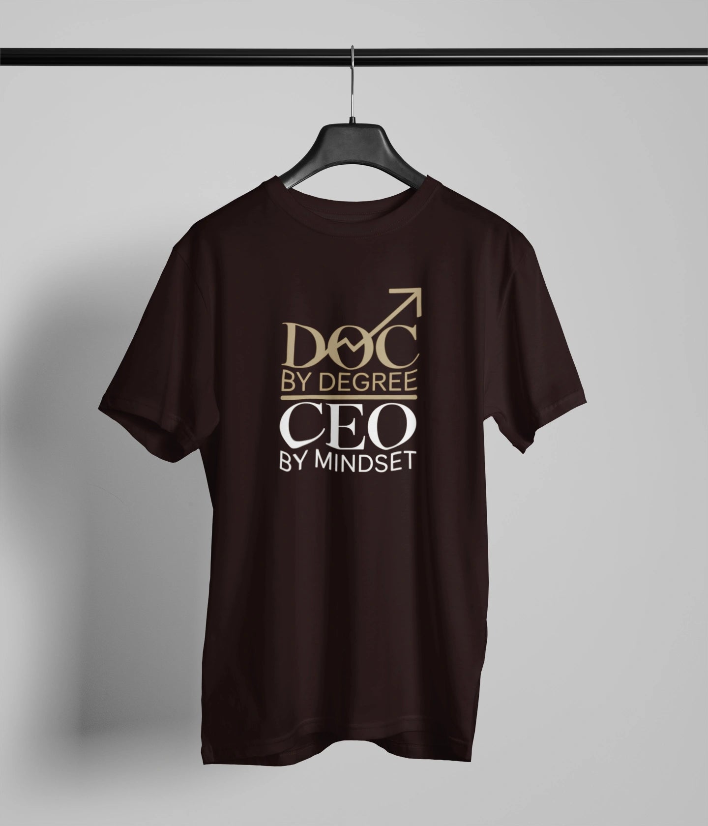 Doc by degree, CEO by mindset T-Shirt
