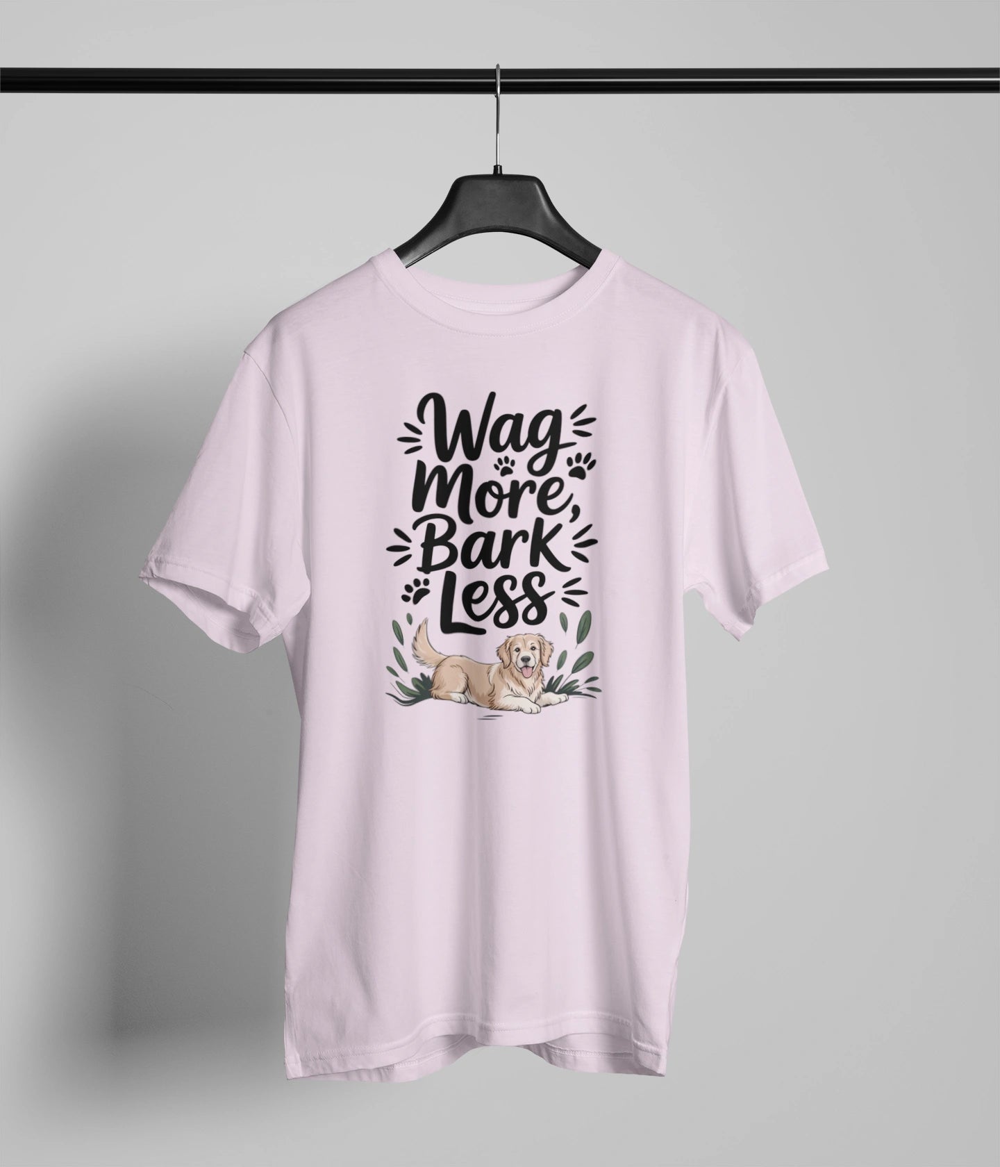 Wag more bark less T-Shirt