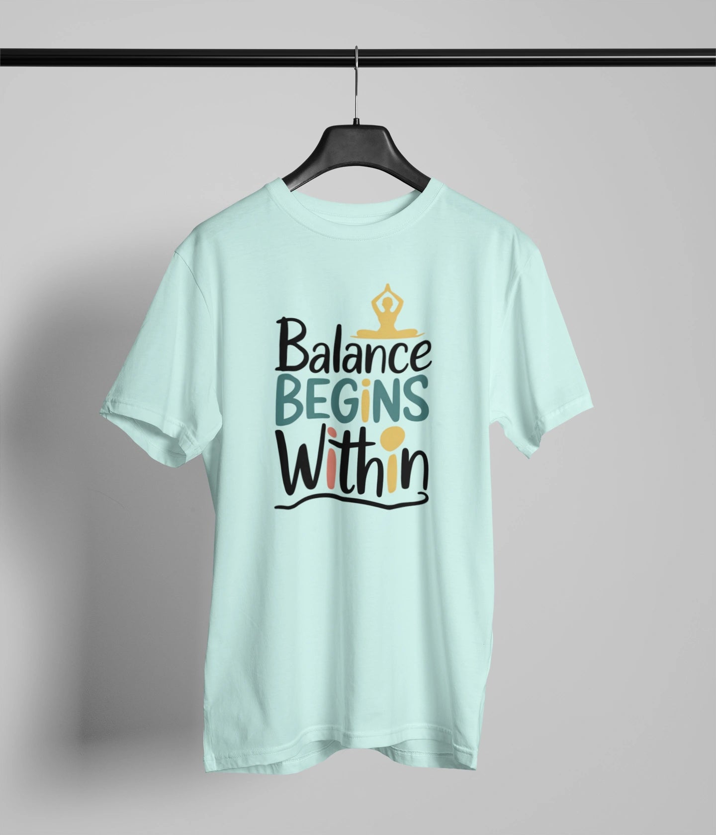 Balance begins within T-Shirt