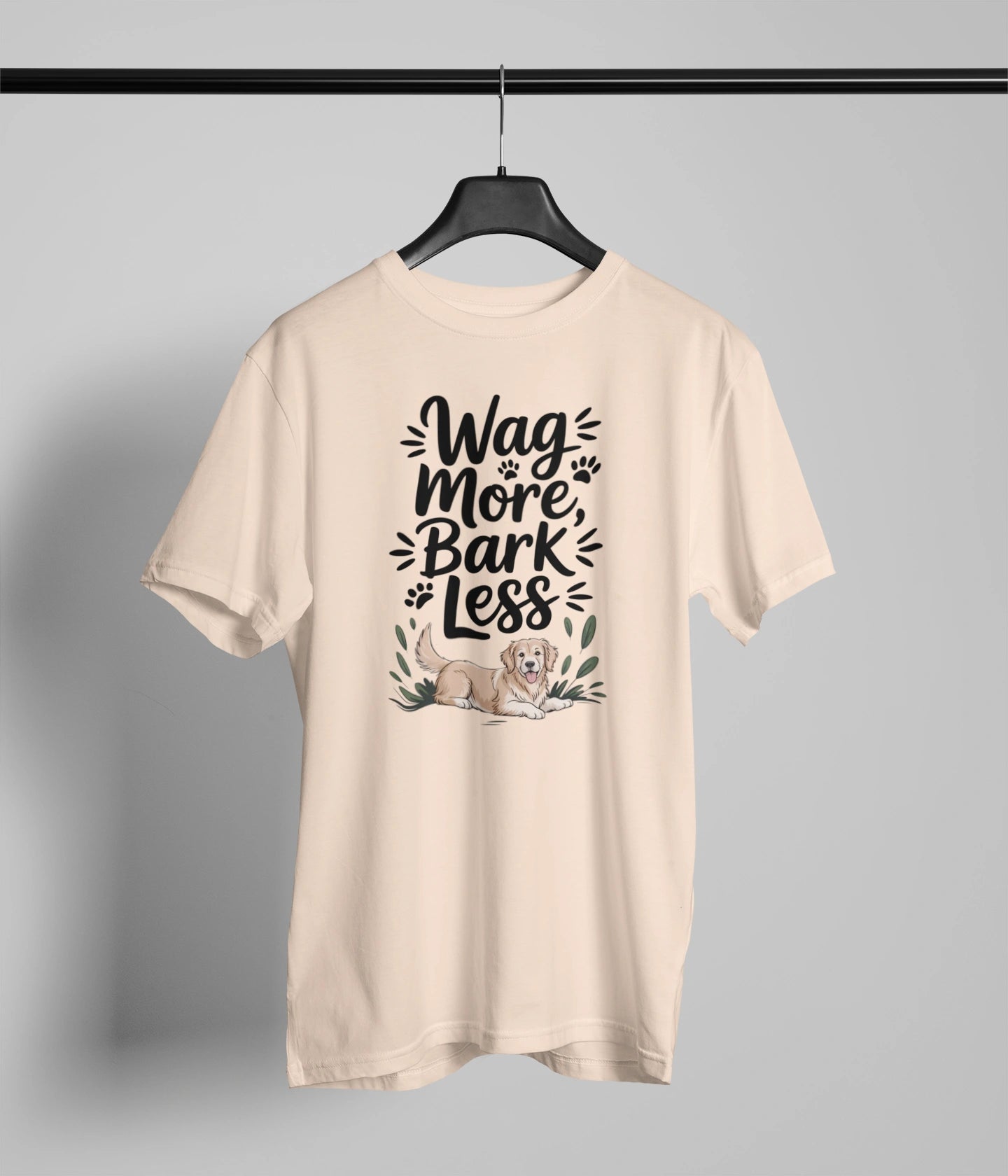 Wag more bark less T-Shirt