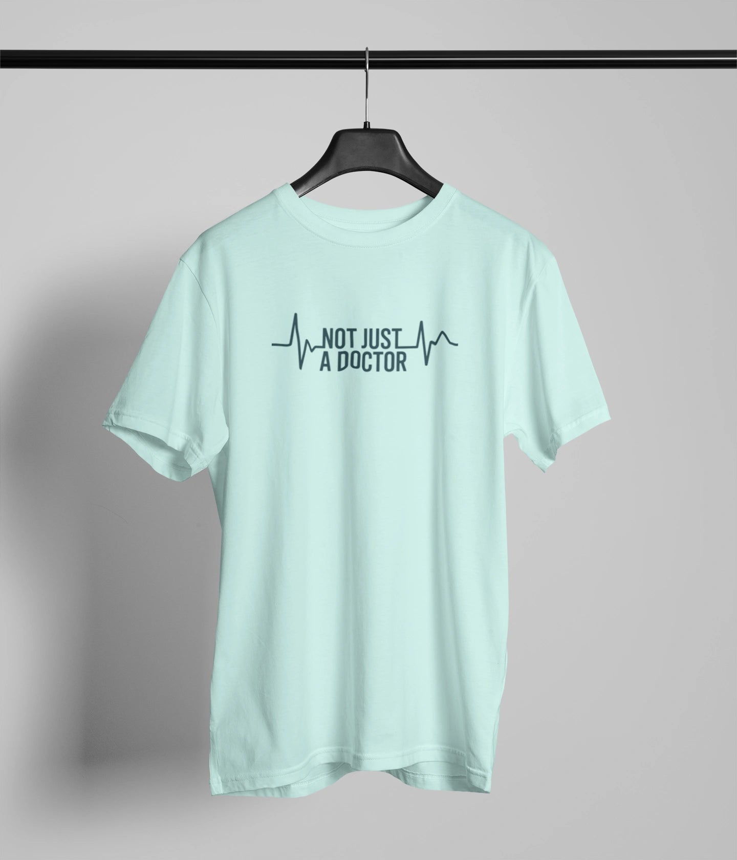 Not just a Doctor T-Shirt