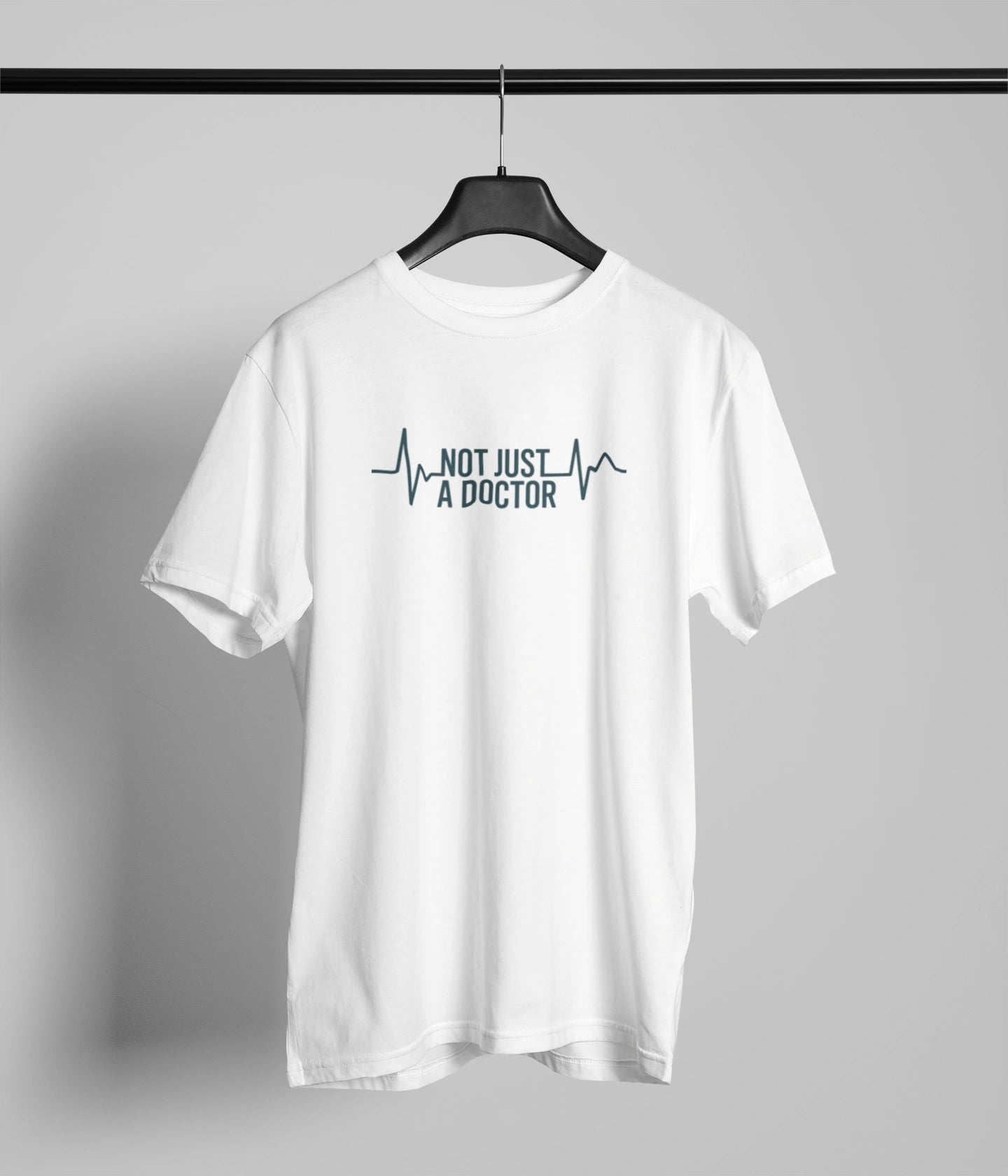 Not just a Doctor T-Shirt