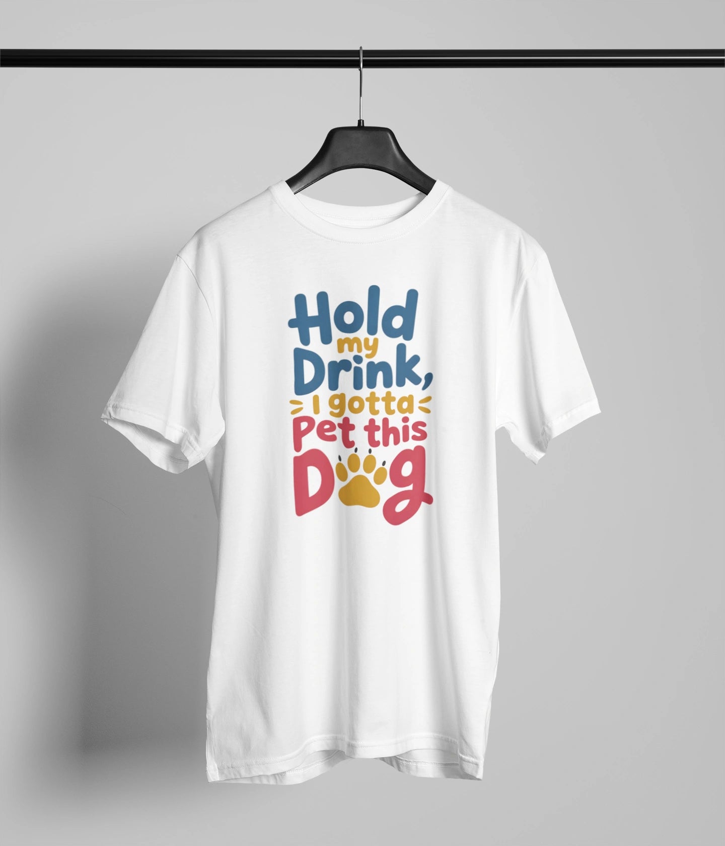 Hold my drink, I gotta pet this dog T-Shirt
