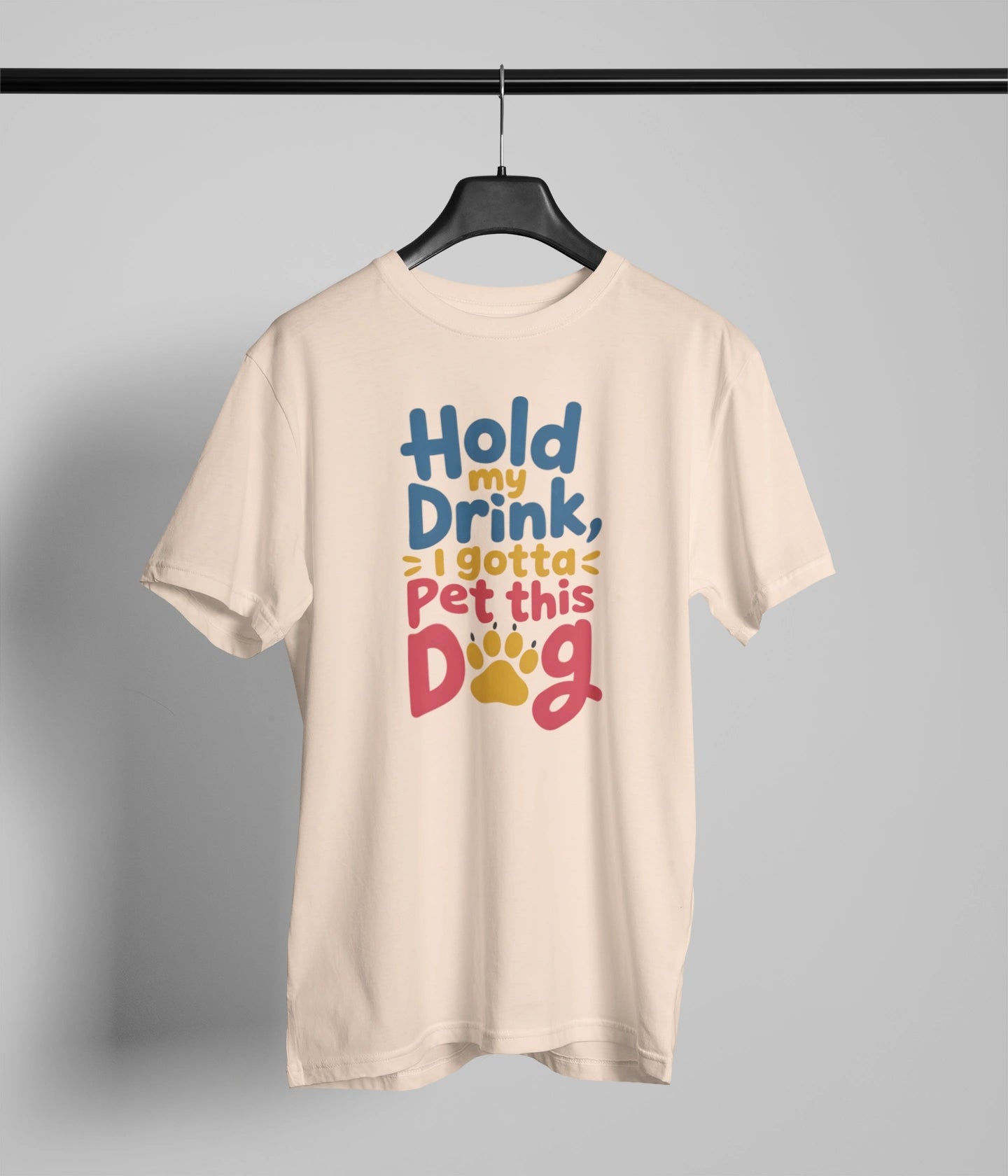 Hold my drink, I gotta pet this dog T-Shirt
