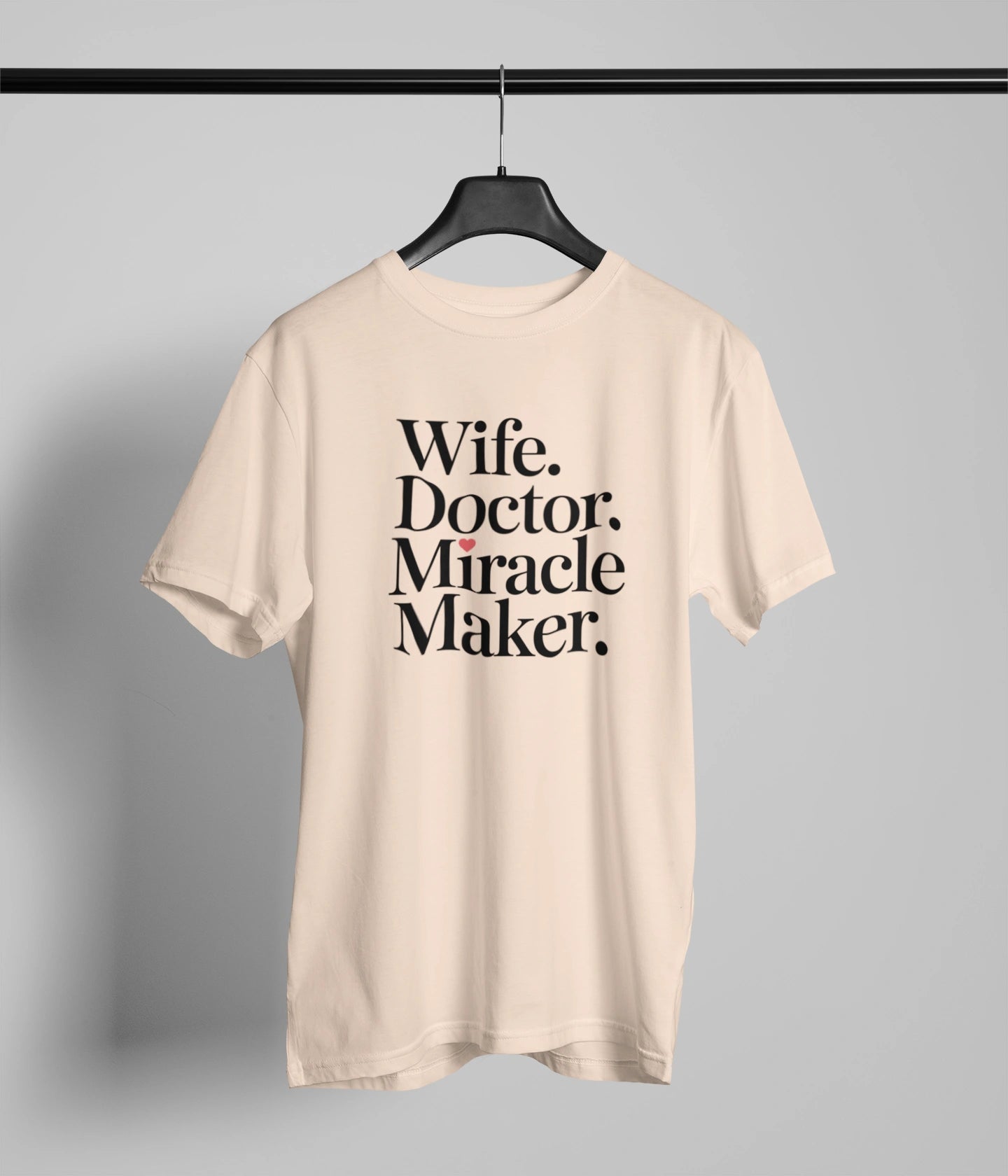 Wife doctor miracle maker T-Shirt