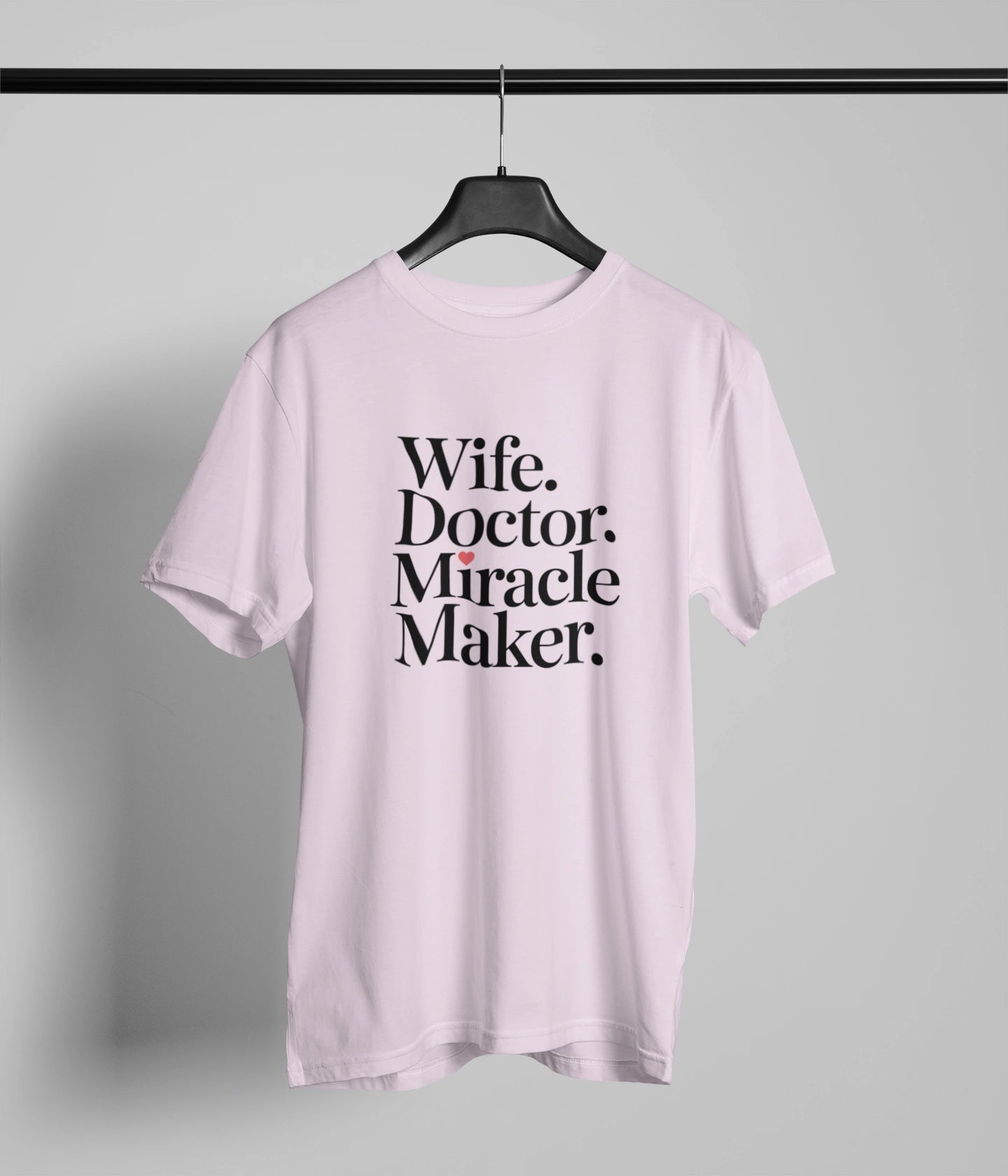 Wife doctor miracle maker T-Shirt
