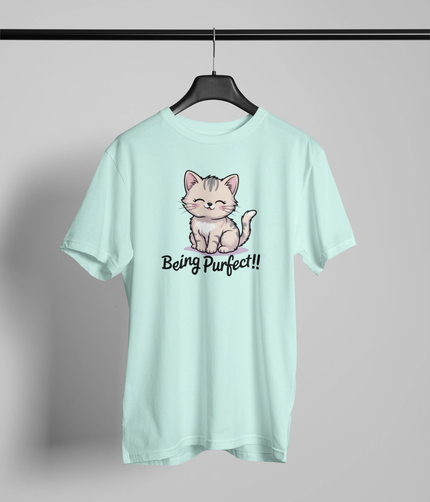 Being purfect T-Shirt