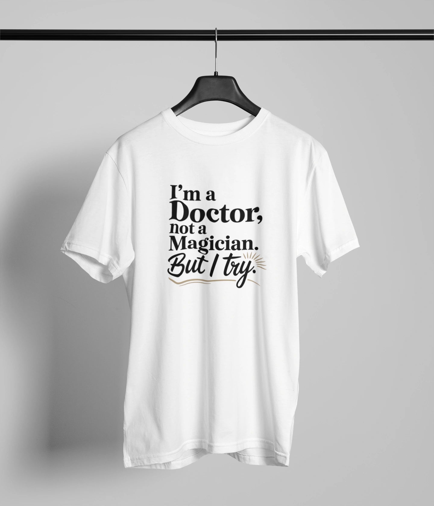 I am not a magician but I tryT-Shirt