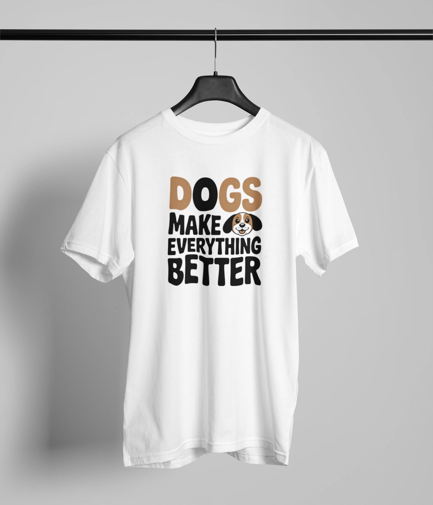 Dogs make everything better T-Shirt