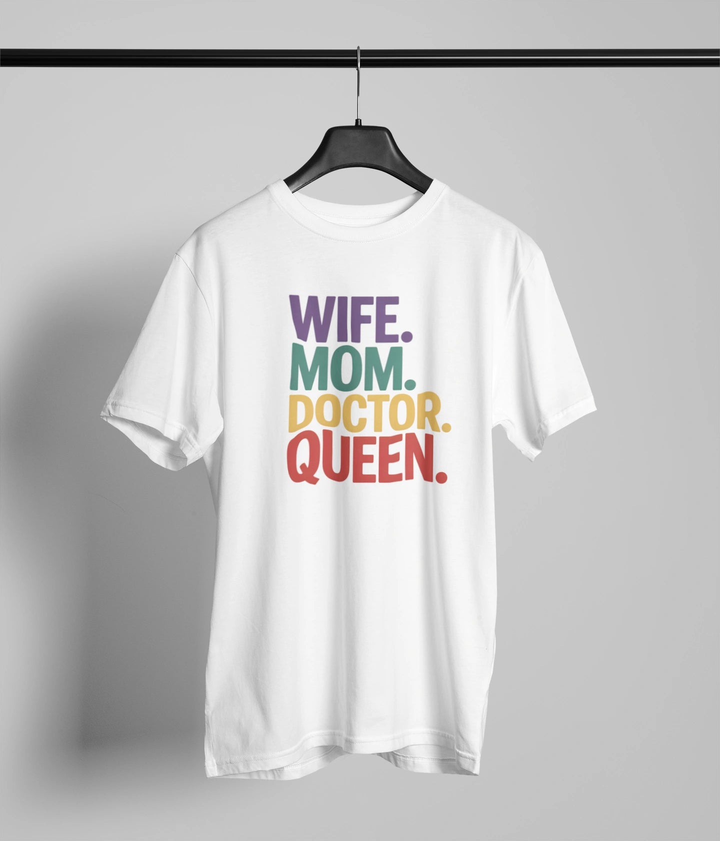 Wife mom doctor queen T-Shirt