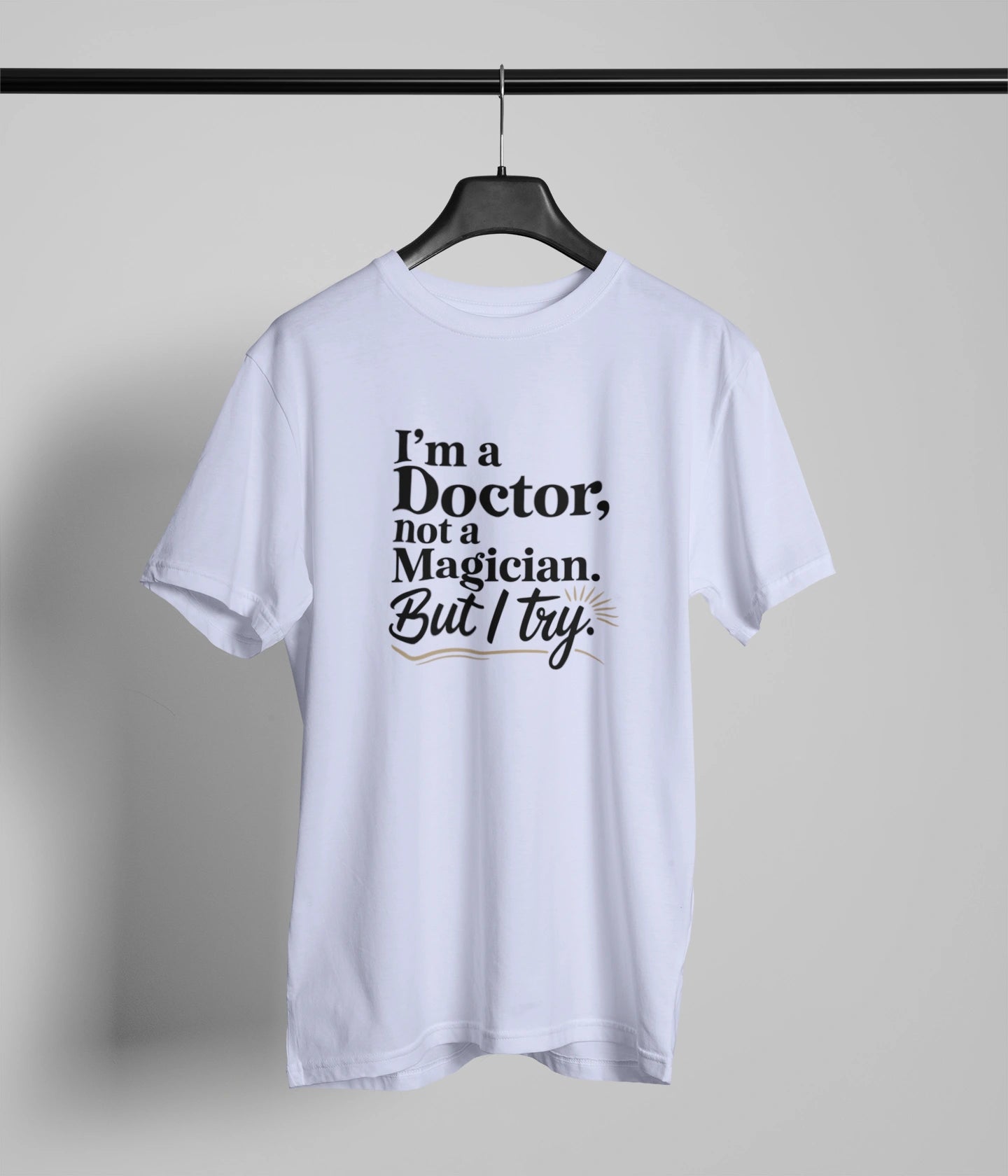 I am not a magician but I tryT-Shirt