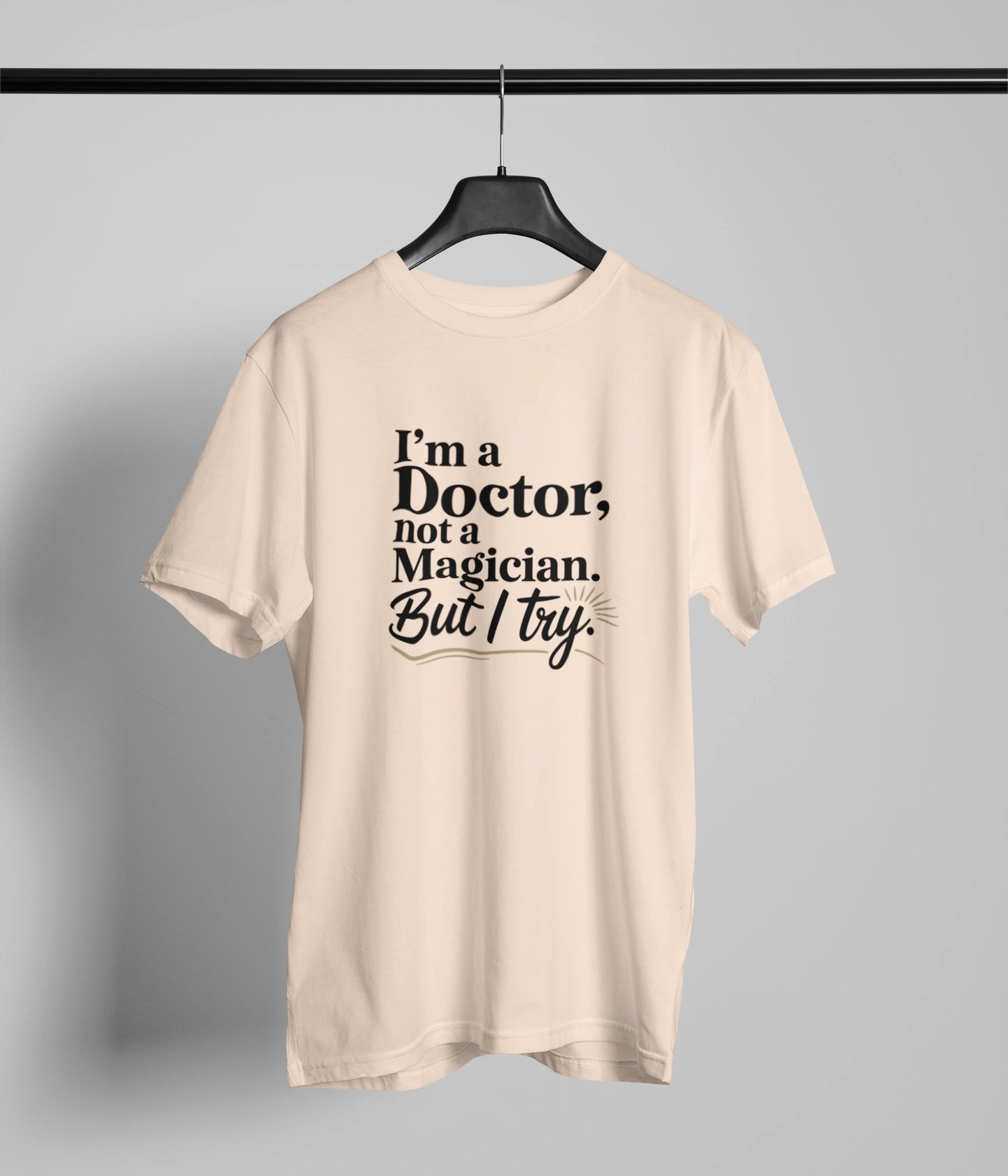 I am not a magician but I tryT-Shirt