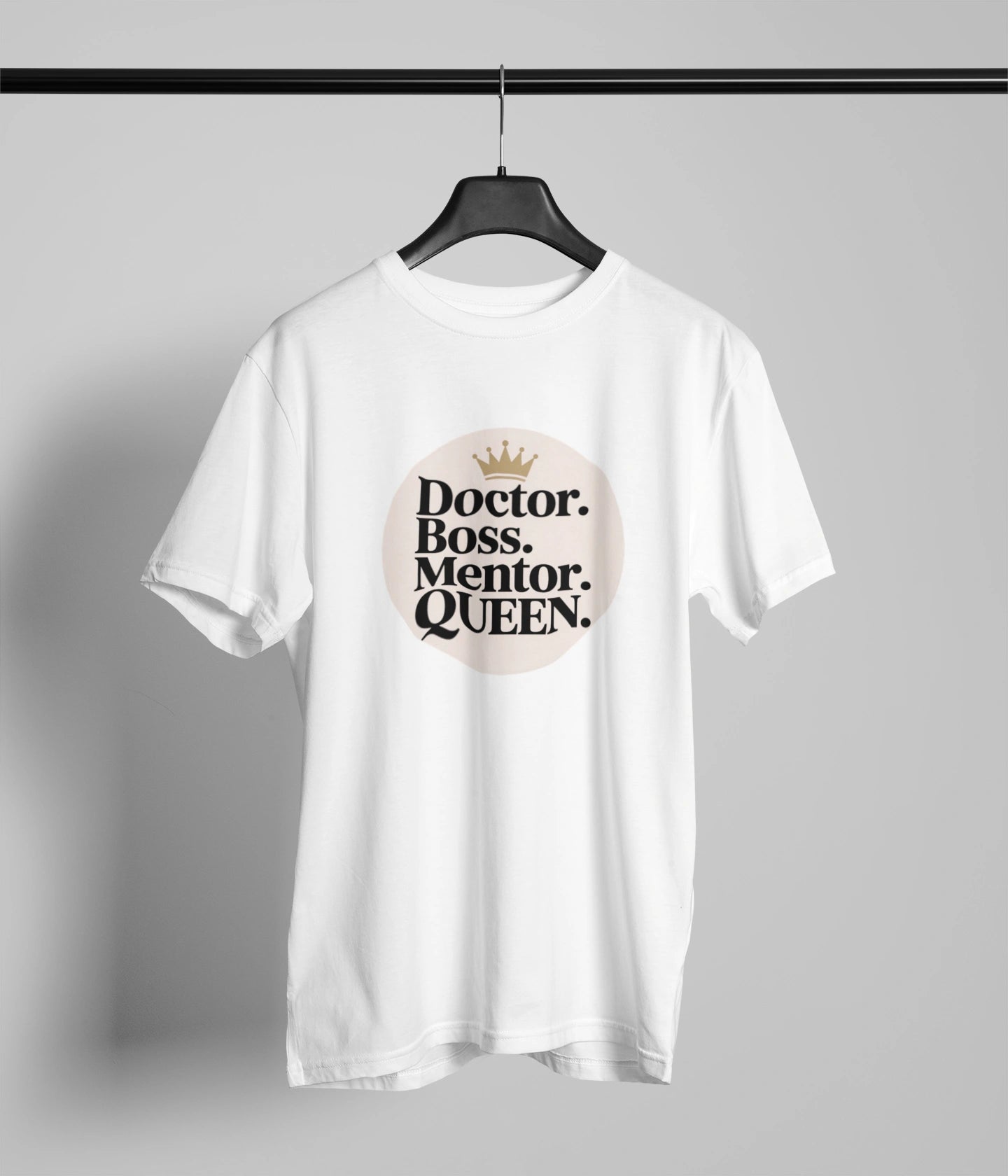 Doctor Boss Mentor Queen T-Shirt