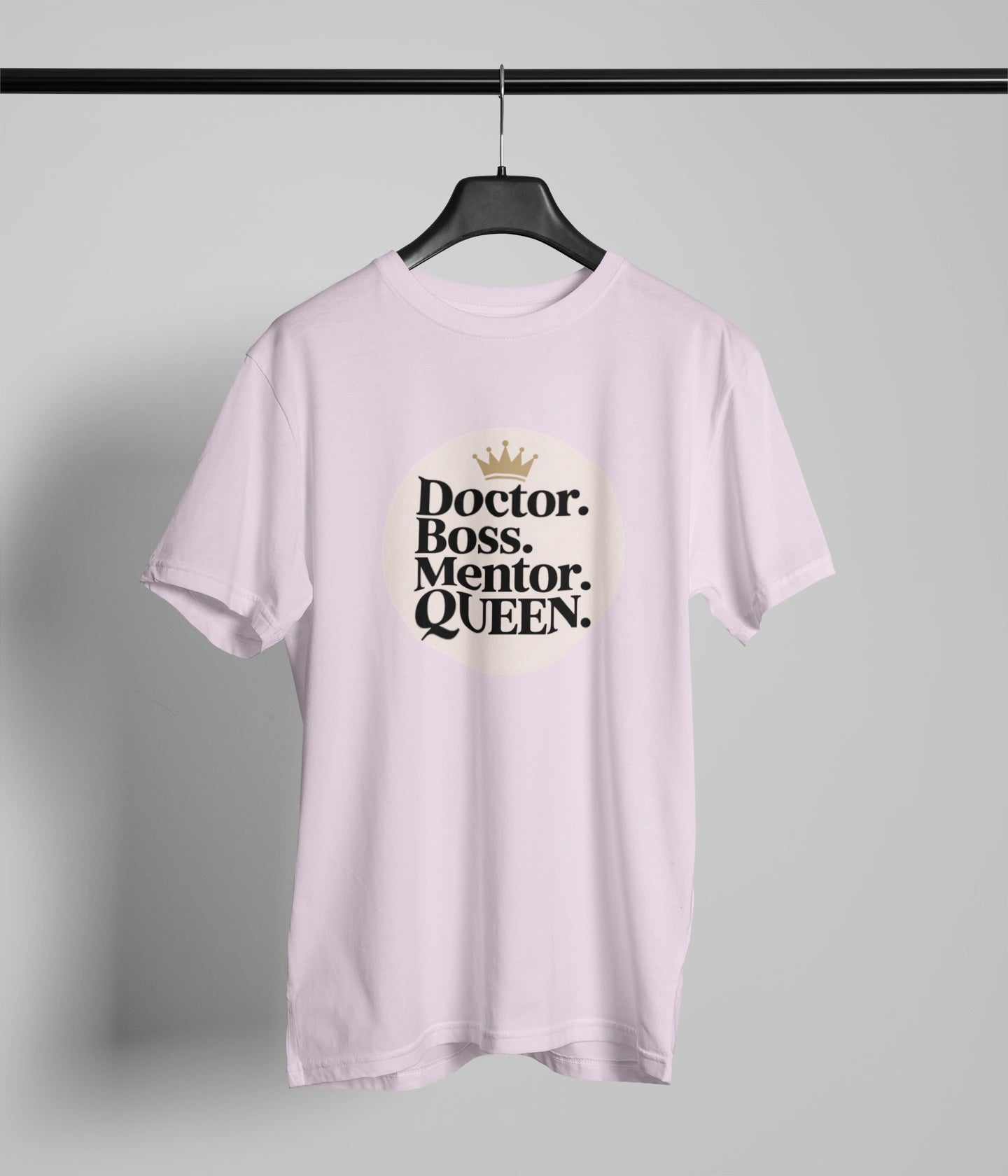 Doctor Boss Mentor Queen T-Shirt