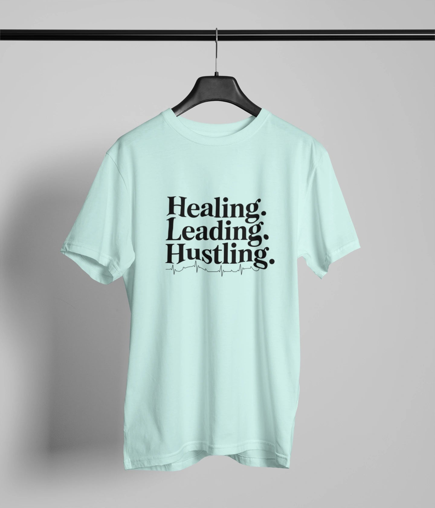 Healing Leading Hustling T-Shirt
