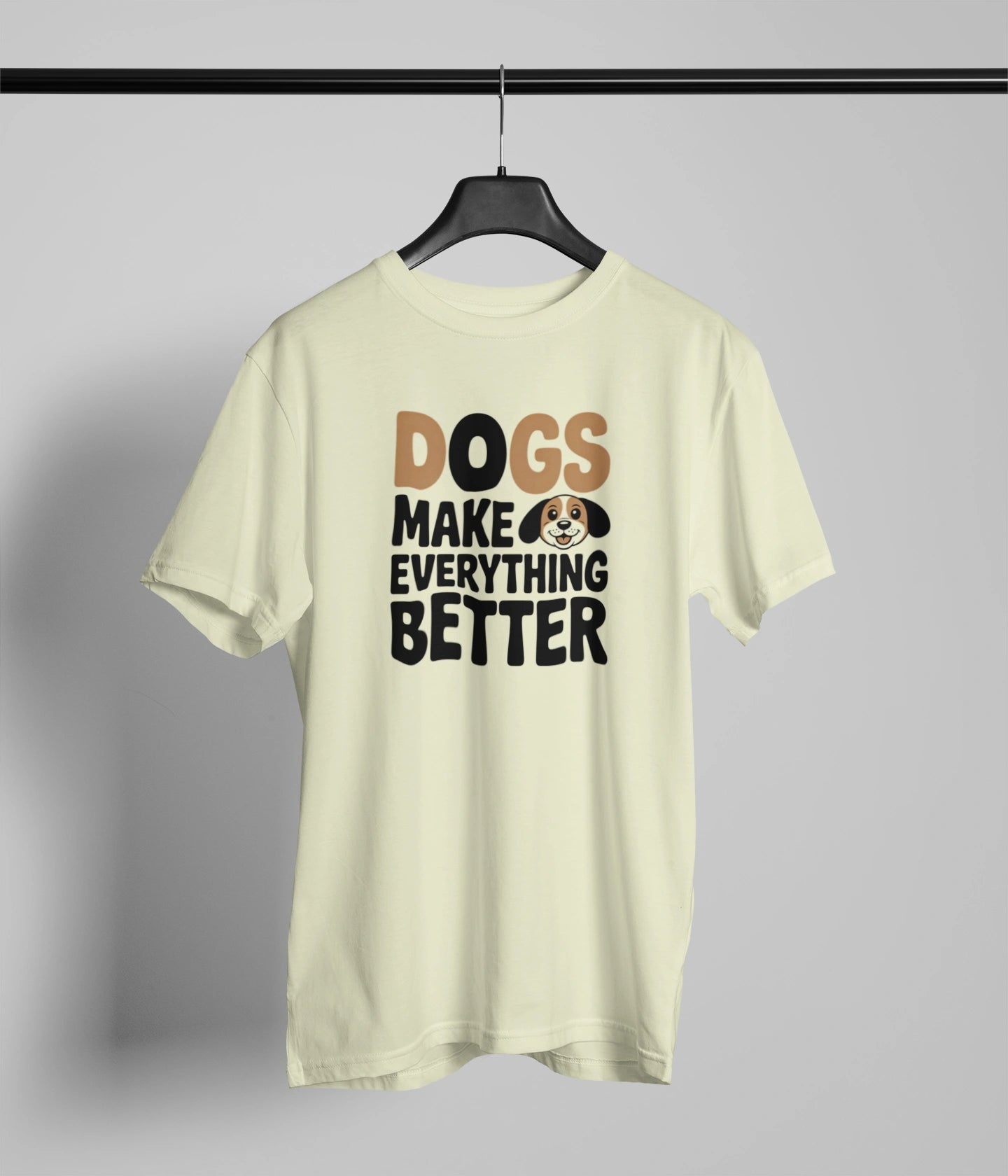 Dogs make everything better T-Shirt