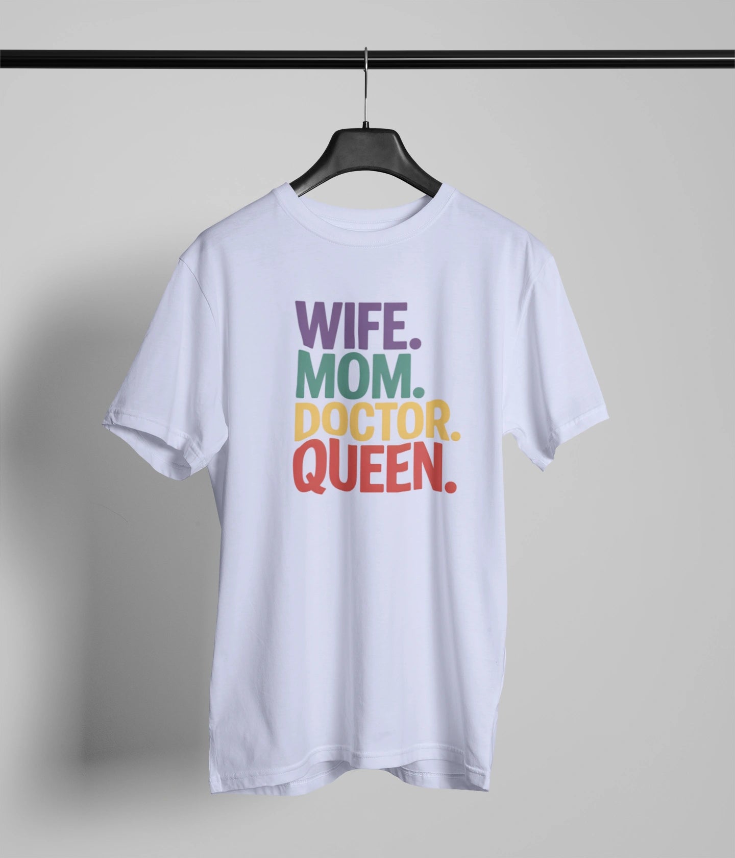 Wife mom doctor queen T-Shirt