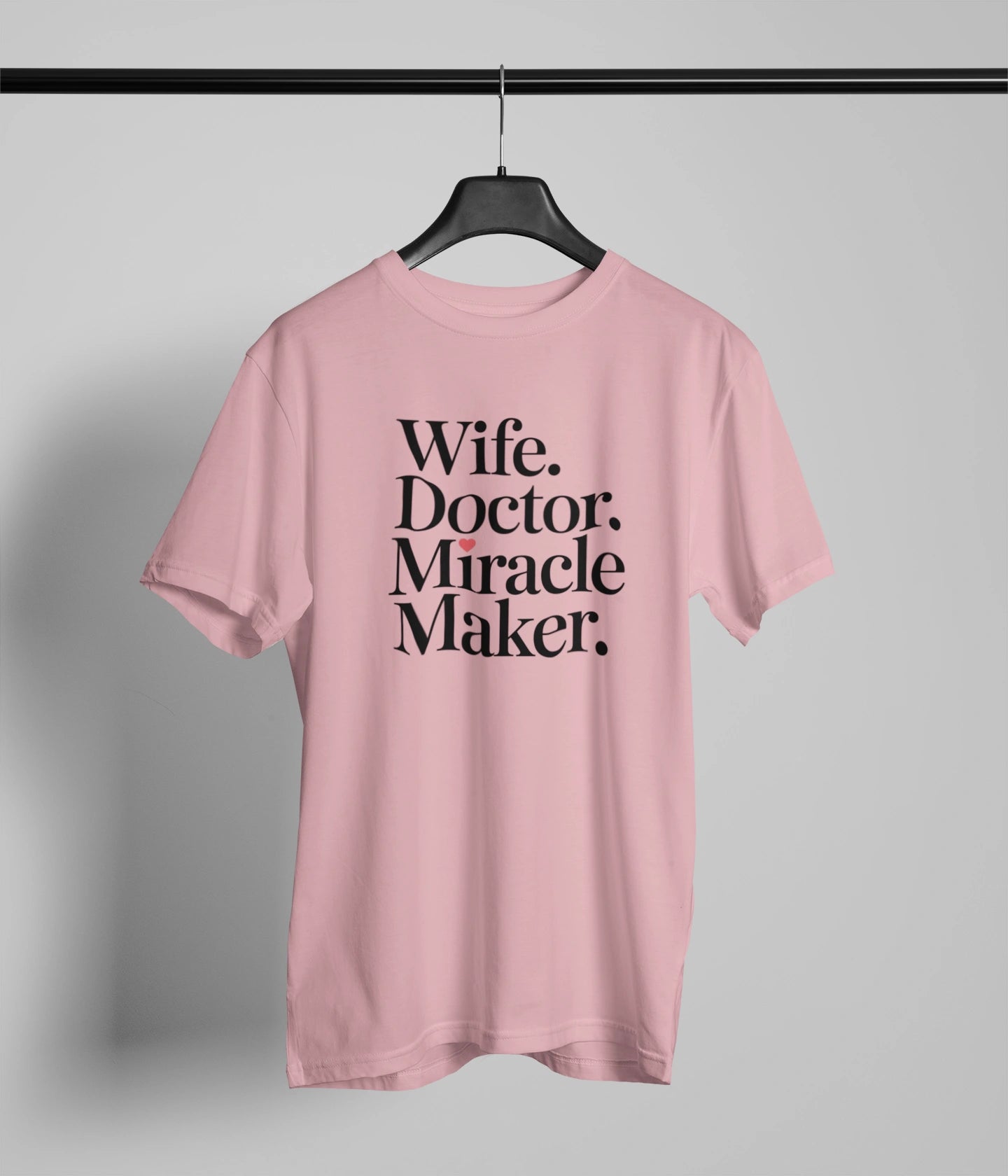 Wife doctor miracle maker T-Shirt