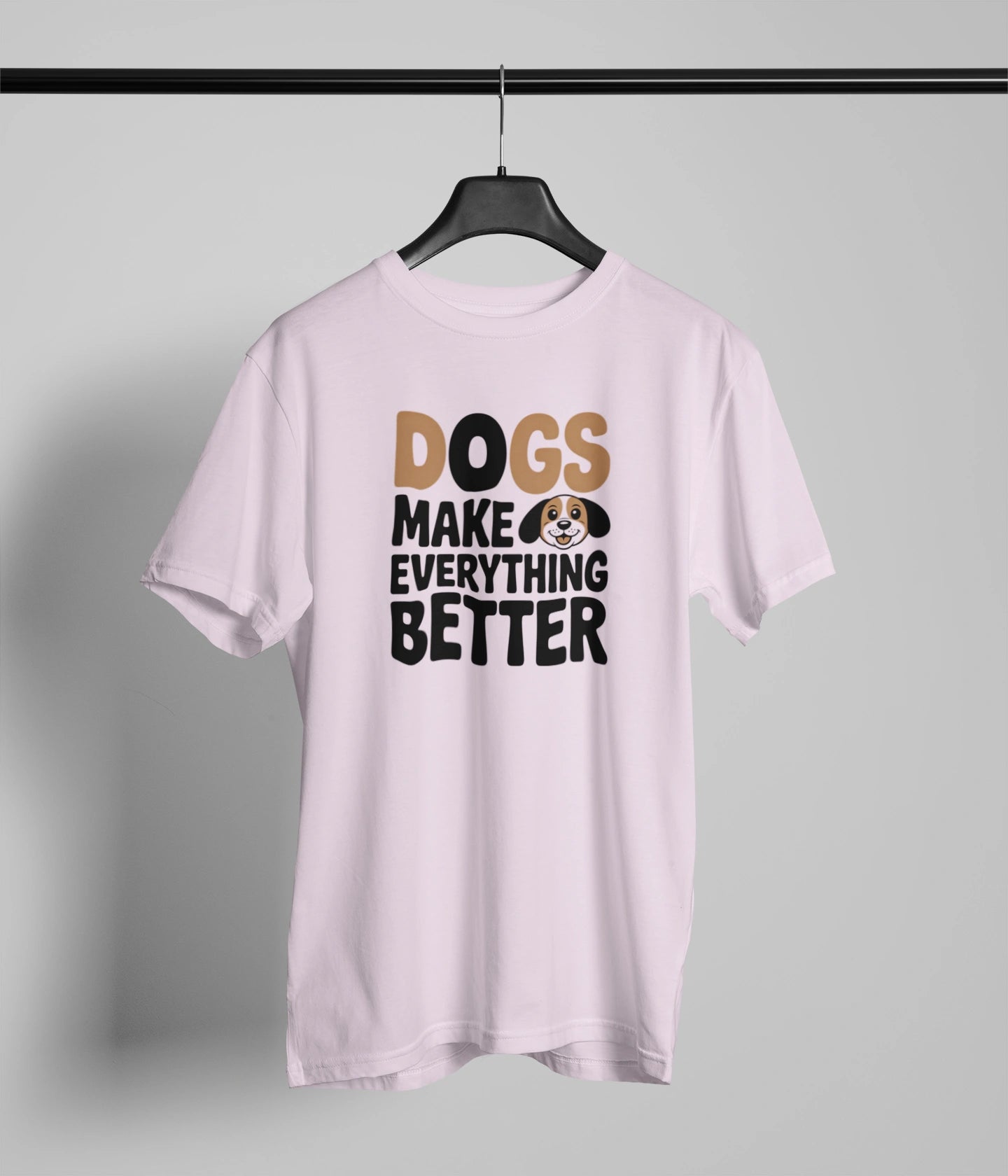 Dogs make everything better T-Shirt