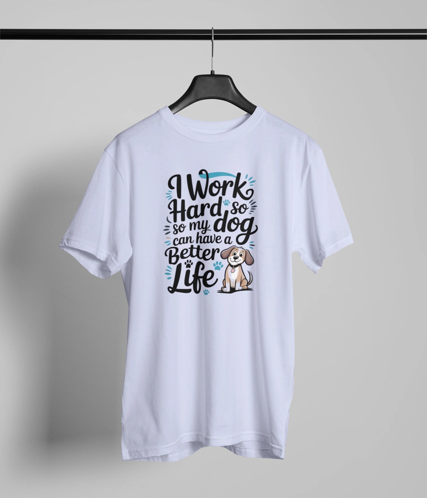 I work hard for my dog T-Shirt