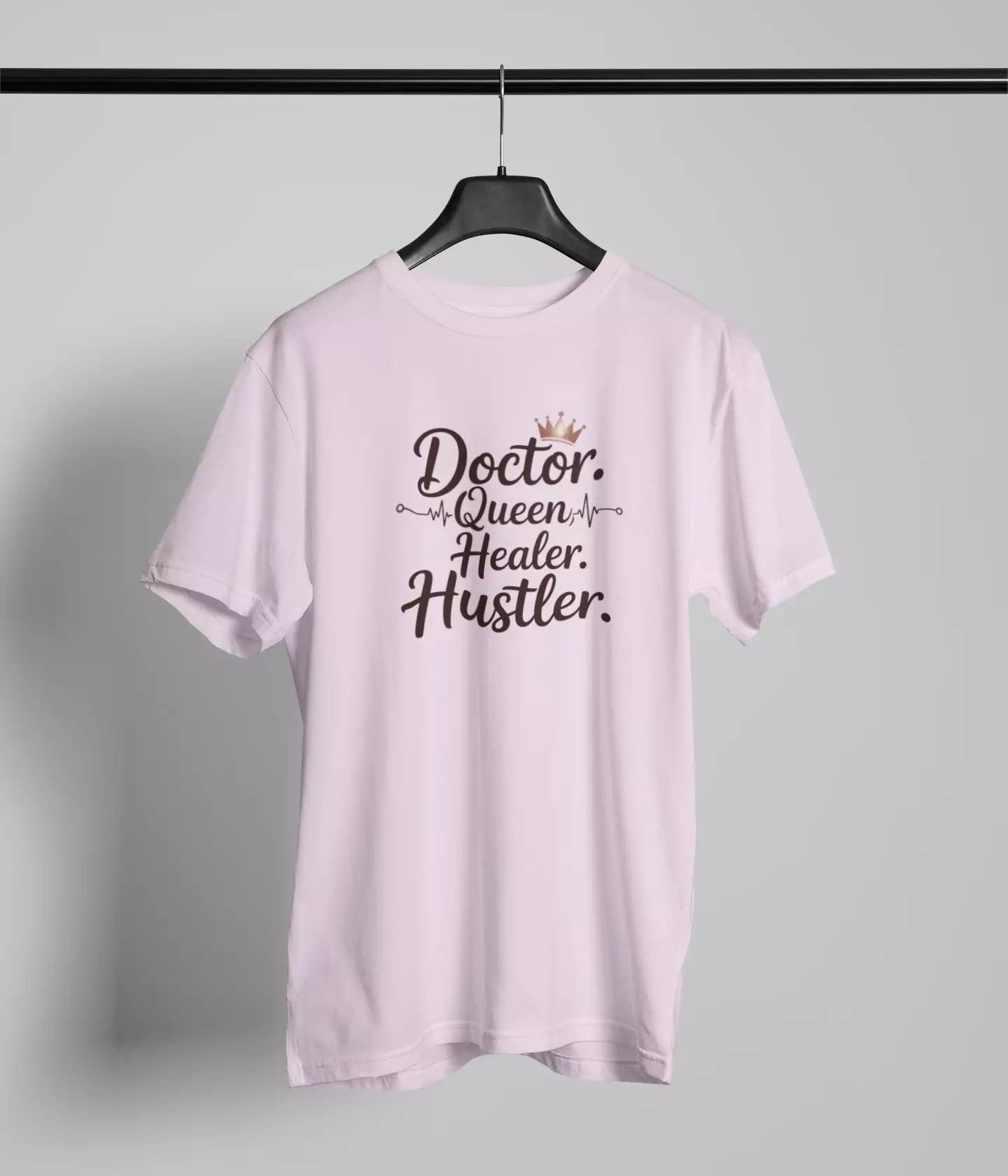 Doctor Queen Healer Hustler Tshirt