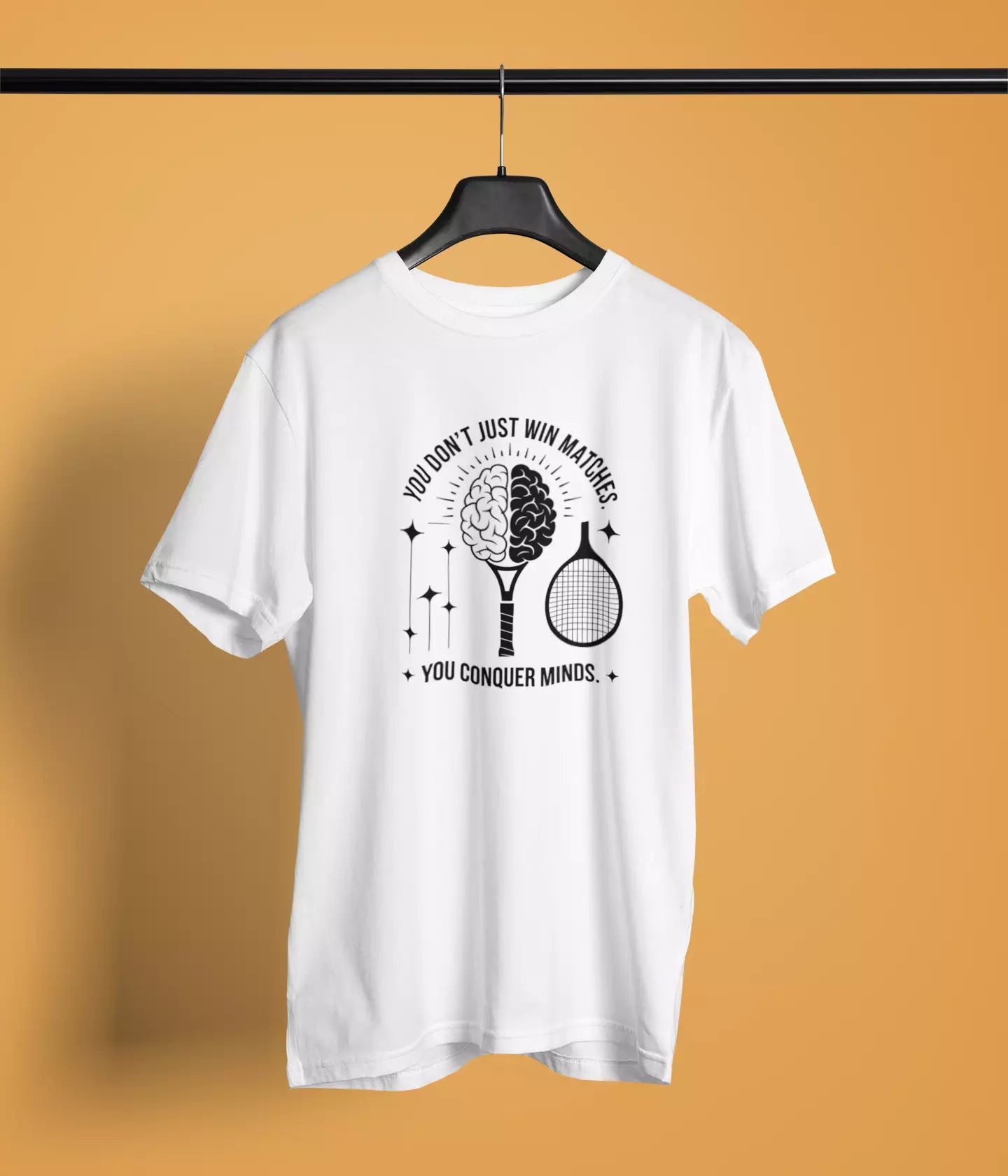 You just dont win matches, You conquer minds - Unisex Tshirt