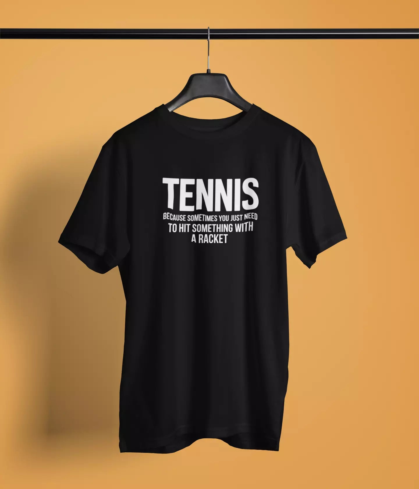 Sometimes you need to hit something with racket - Tshirt