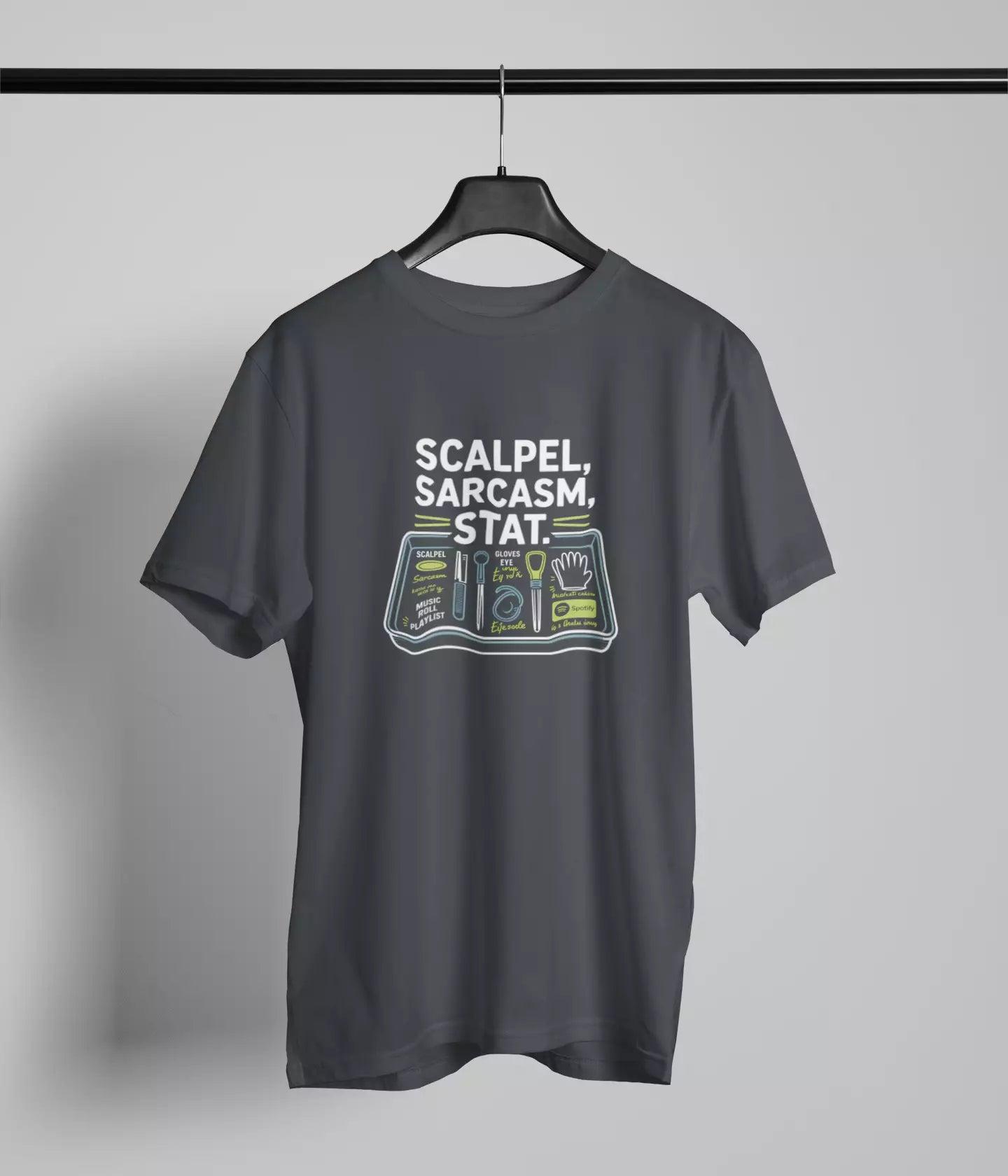 Scalpel Sarcasm Stat Tshirt