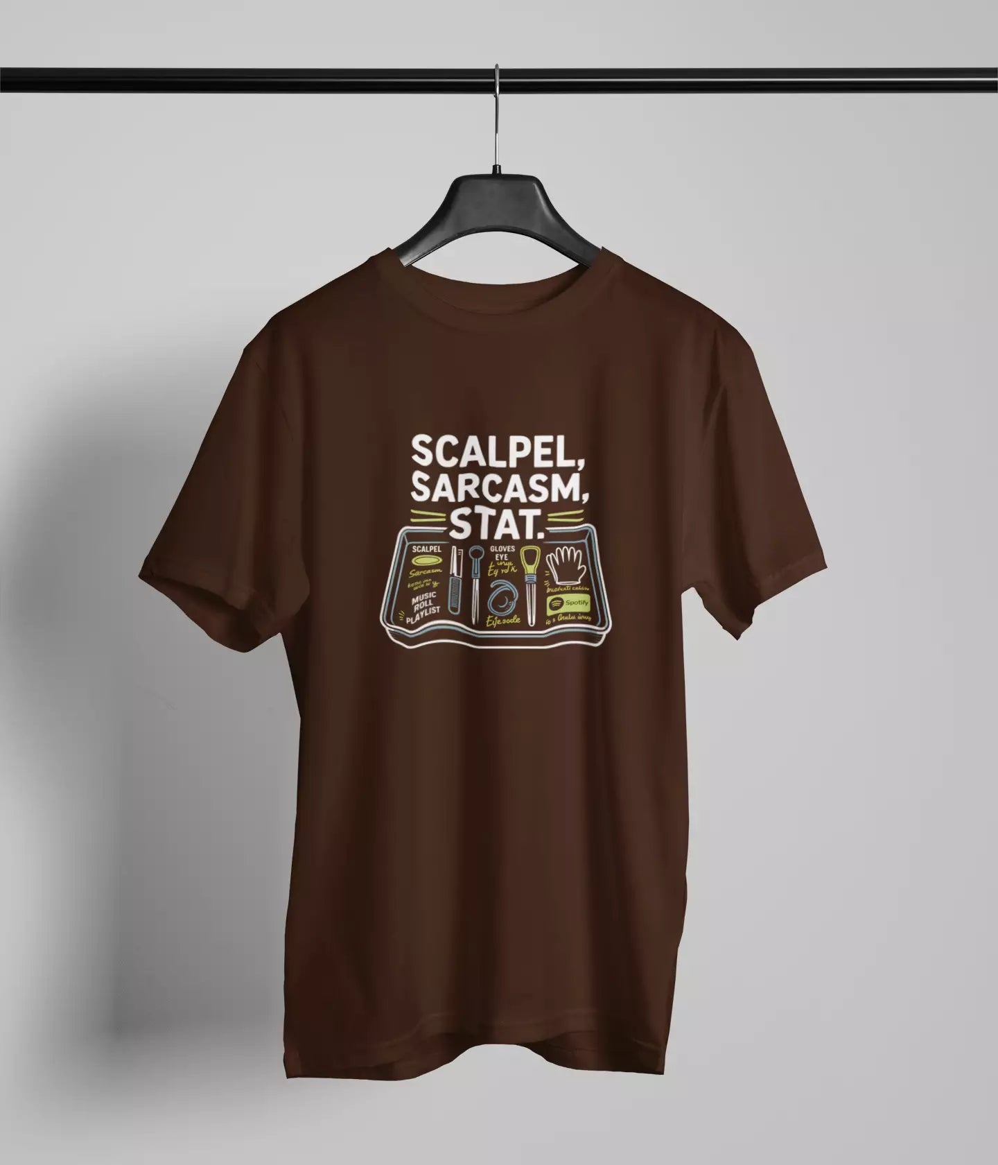 Scalpel Sarcasm Stat Tshirt