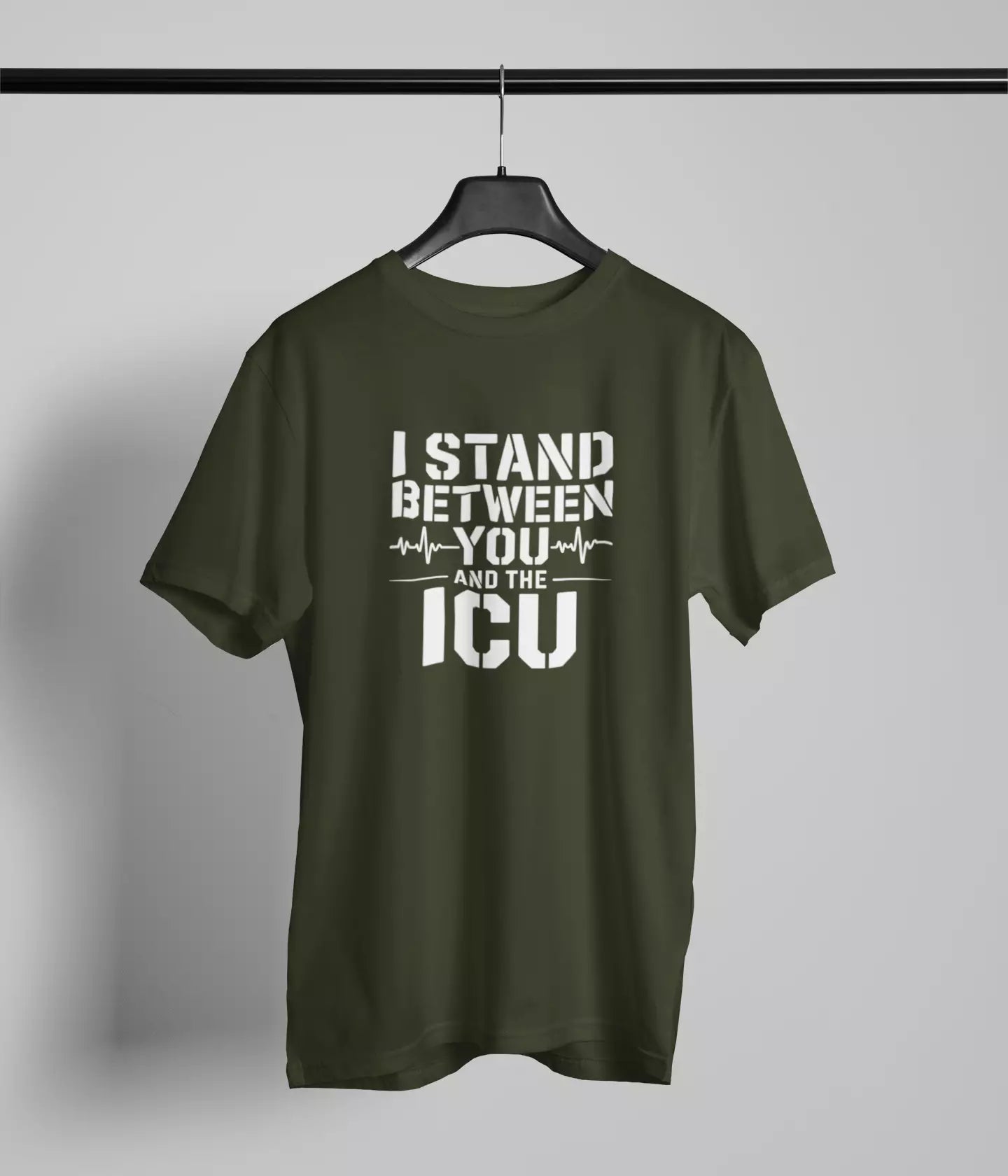 I stand between you and ICU Tshirt