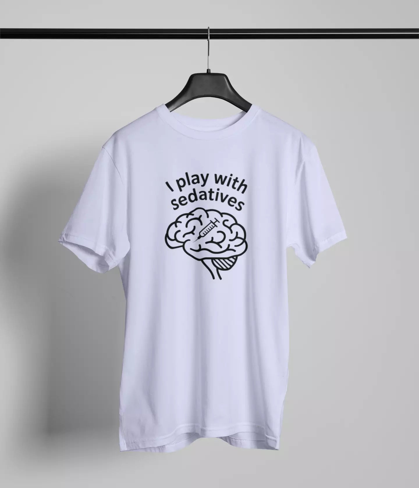 I play with sedatives Tshirt