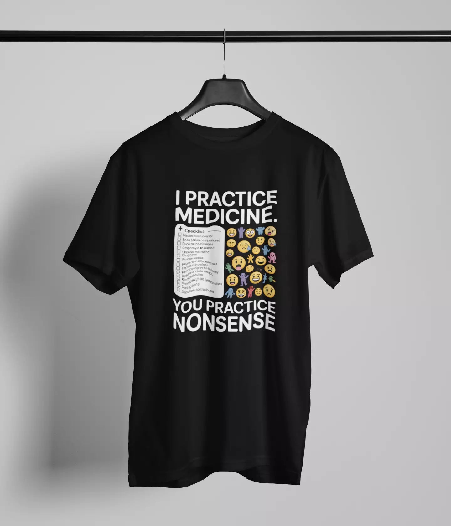 I practice medicine Tshirt