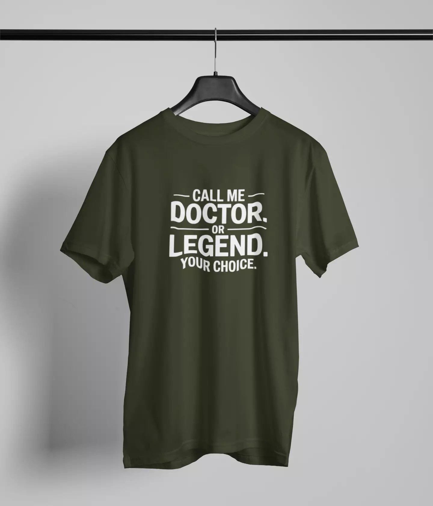 Call me Doctor or Legend Tshirt
