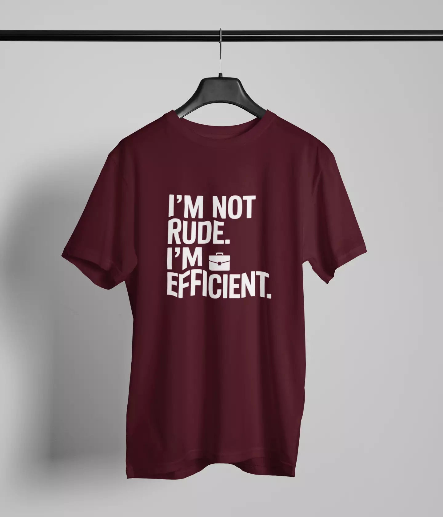 I am not rude I'm efficient Tshirt