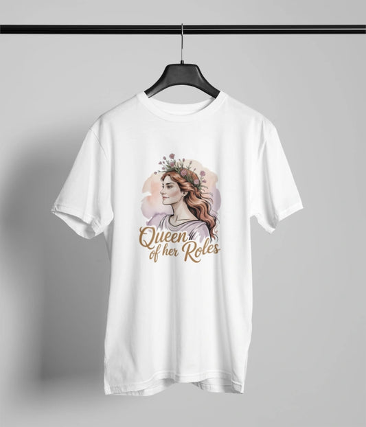 Queen of her roles T-Shirt