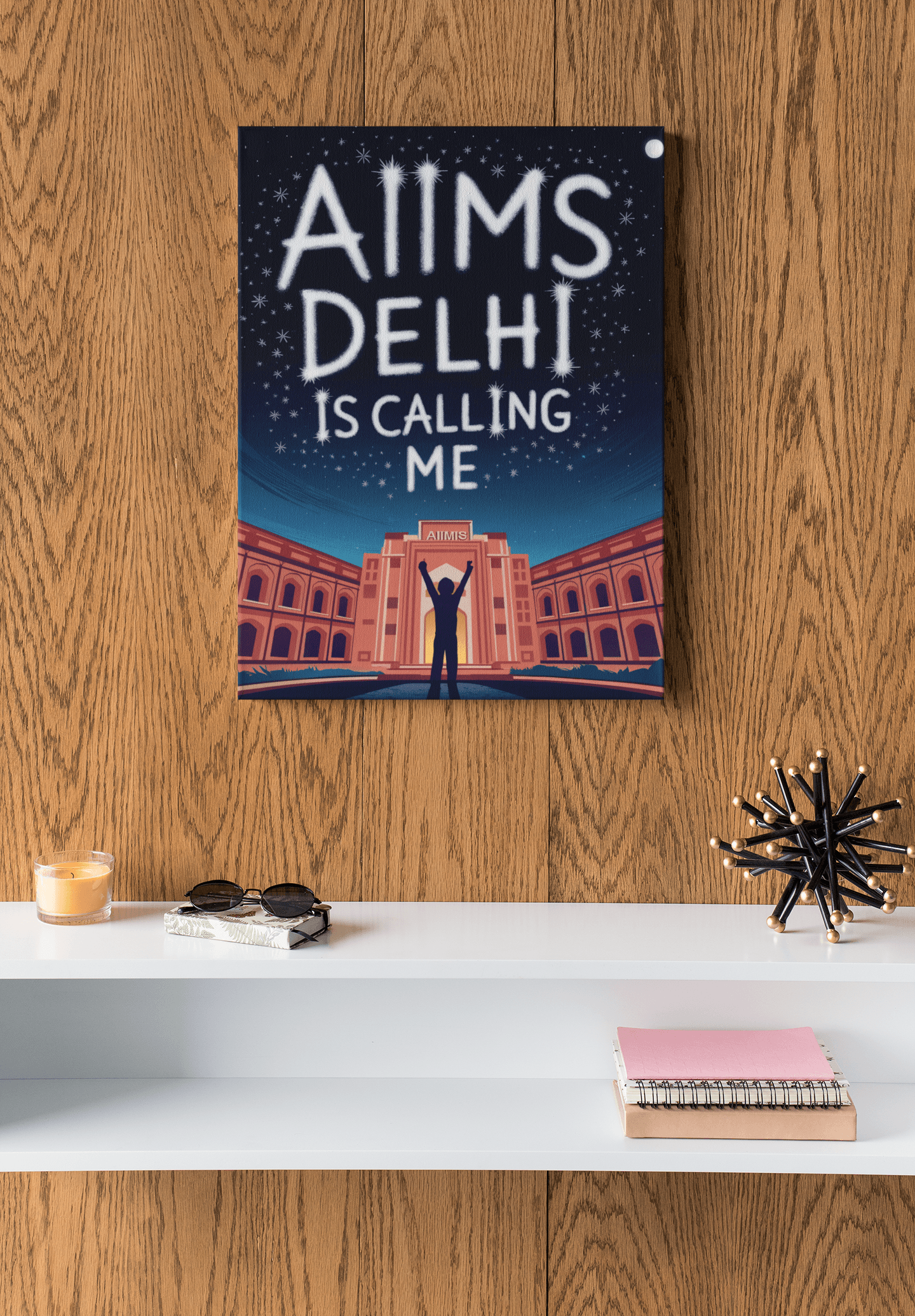Aiims Delhi Is Calling Me - NEET Poster with self adhesive strips